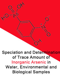 Speciation and Determination of Trace Amount of Inorganic Arsenic in Water, Environmental and Biological Samples